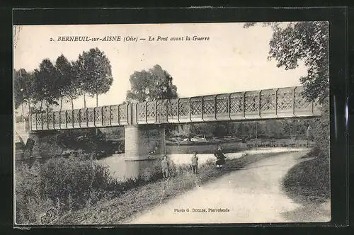 AK Berneuil-sur-Aisne, le Pont avant la Guerre