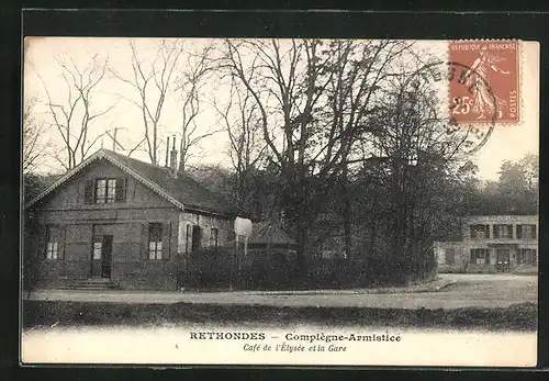 AK Rethondes, Compiègne-Armistice, Café de l`Élysée et la Gare