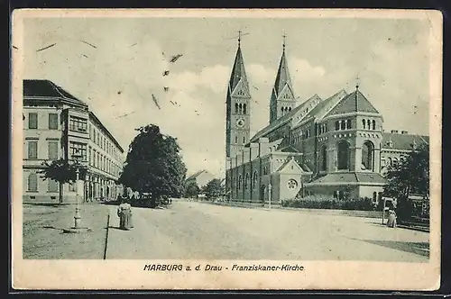 AK Marburg a. d. Drau, Strassenpartie mit Franziskaner-Kirche