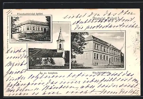 AK Tab, Ág. ev. templom, Kir. járásbiróság, Föszolgabirósági épület