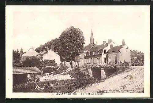 AK Lucenay-les-Aix, Le Pont sur l`Auzon