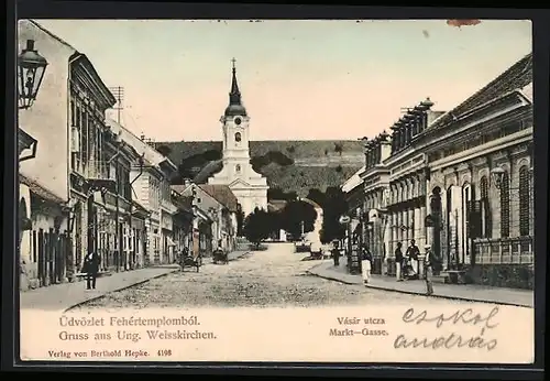 AK Ung. Weisskirchen, Markt-Gasse mit Kirche