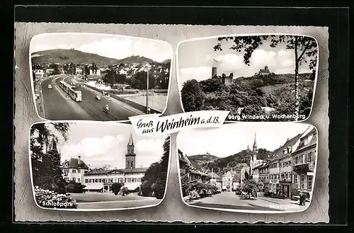 AK Weinheim a. d. B., Schlosspark, Marktplatz, Burg Windeck