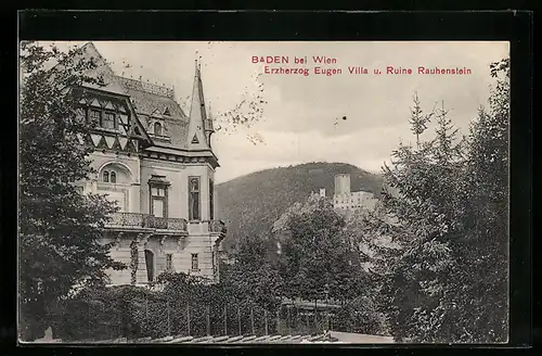 AK Baden bei Wien, Erzherzog Eugen Villa und Ruine Rauhenstein