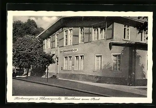 AK Furtwangen /Schwarzw., Gasthaus zum Bad, Strassenansicht