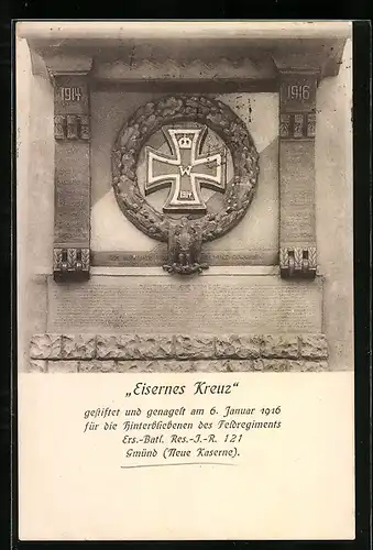 AK Gmünd, Neue Kaserne, Eisernes Kreuz für die Hinterbliebenen des Ers.-Batl. Res.-I.-R. 121, Nagelung 1916
