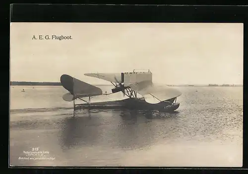 Foto-AK Sanke Nr. 315: AEG Flugboot startet von einem See