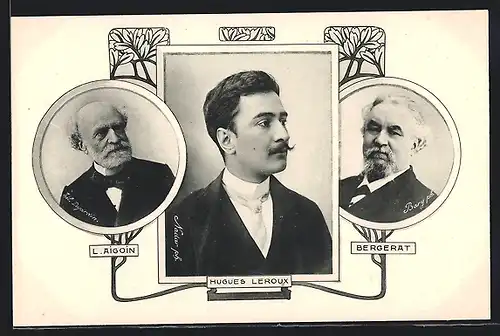 AK L. Aigoin, Hugues Leroux und Bergerat, Dichter im Portrait