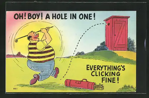 AK Mann beim Golf, Oh! Boy! A hole in one! - Everrything`sclicking Fine!