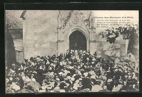AK Champ-des-Martyrs, St Louis, Fete Patronale, 30 Aout 1914