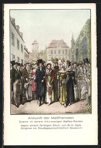 Künstler-AK Leipzig, Ankunft der Messfremden, Kaffee-Garten, Leipziger Messe