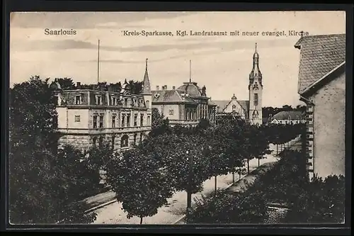 AK Saarlouis, Kreis-Sparkasse, Kgl. Landratsamt m. neuer evgl. Kirche