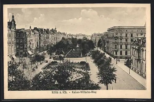 AK Köln-Neustadt, Strasse Kaiser-Wilhelm-Ring mit Denkmal