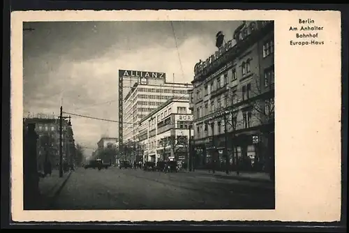 AK Berlin, Strassenpartie am Anhalter Bahnhof mit Europa-Haus