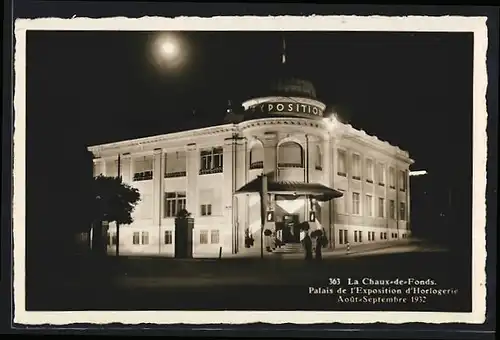 AK La Chaux-de-Fonds, Palais de l`Exposicion d`Horlogerie 1932