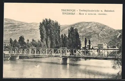 AK Trebinje, Trebinjcicabrücke und Bahnhof