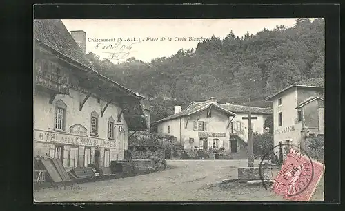 AK Châteauneuf, Place de la Croix Blanche