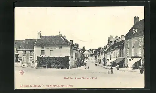 AK Chagny, Rue et Place de la Fertè