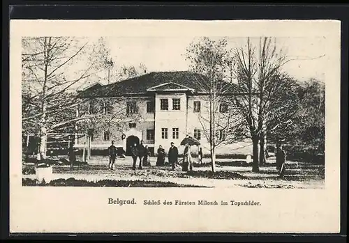 AK Belgrad, Schloss des Fürsten Milosch im Topschider