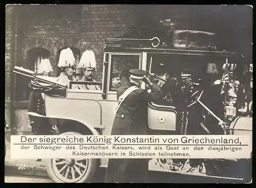 Riesen-AK König Konstantin von Griechenland, Schwager des Deutschen Kaiser's zu Gast beim Kaisermanöver in Schlesien