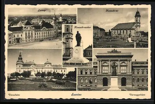 AK Szentes, Varmegyehaza, Kossuth-szobor, Varoshaza