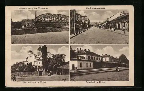 AK Nisch, Bahnhof, Kathedrale, Mackensenstrasse, Brücke über Nischawa