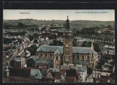 AK Cambrai, Eglise Notre-Dame vue du Beffroi