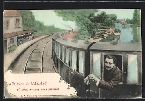 AK Calais, Je pars de Calais et vous envoie mes amities