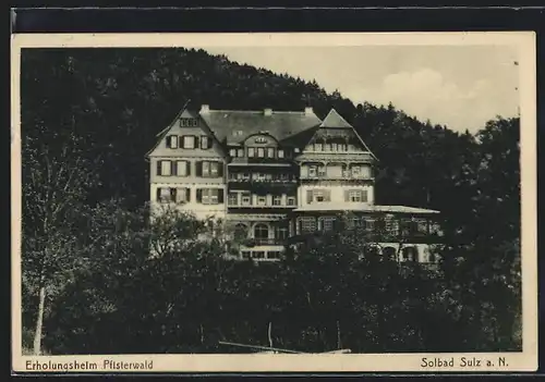 AK Sulz a. Neckar /Wttbg. Schwarzw., Erholungsheim Pfisterwald