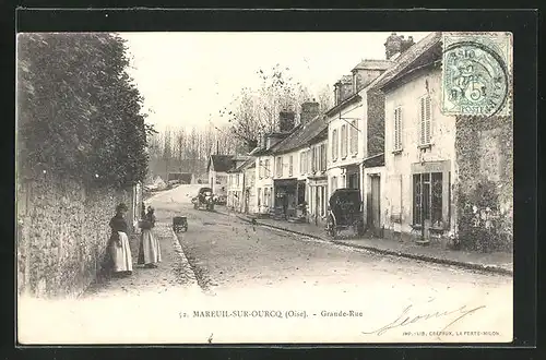 AK Mareuil-Sur-Ourcq, Grande Rue