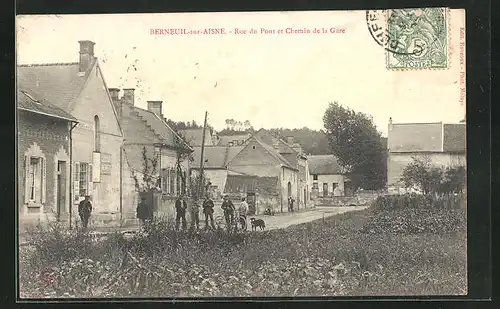 AK Berneuil-sur-Aisne, Rue du Pont et Chemin de la Gare