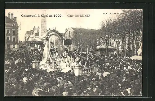 AK Chalon-sur-Saone, Carnaval 1909, Char des Reines