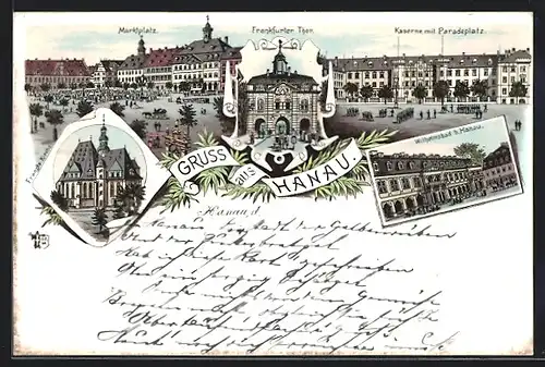 Lithographie Hanau, Kaserne, Marktplatz, Frankfurter Thor