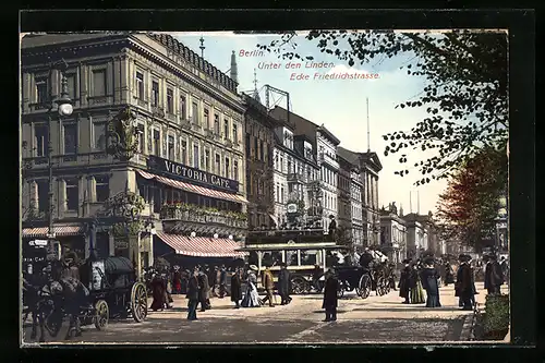 AK Berlin, Unter den Linden Ecke Friedrichstrasse mit Victoria Café