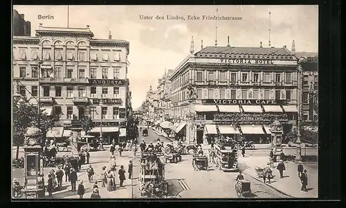 AK Berlin, Unter den Linden Ecke Friedrichstrasse mit Victoria Café
