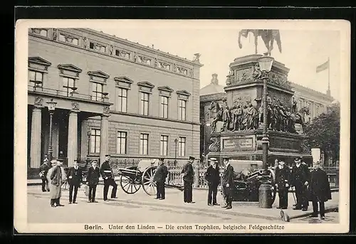 AK Berlin, Unter den Linden, Belgische Feldgeschütze als Trophäen des Krieges