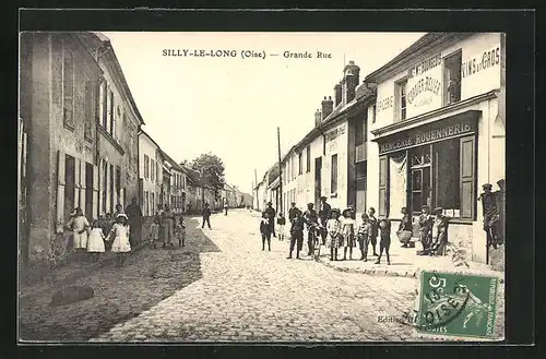 AK Silly-le-Long, Grande Rue, Ortspartie