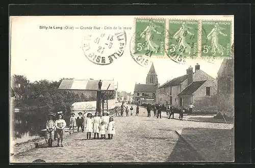 AK Silly-le-Long, Grande Rue - Coin de la Mare