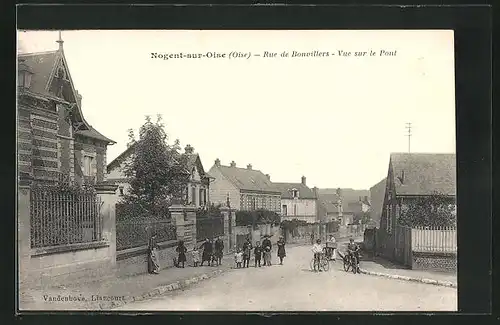 AK Nogent-sur-Oise, Rue de Bonvillers, vue sur le Pont