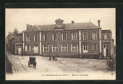 AK La Chapelle-aux-Pots, Mairie et Ecoles