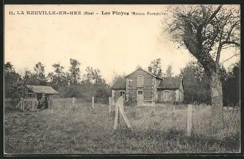 AK La Neuville-en-Hez, Les Ployes, Maison Forestiére