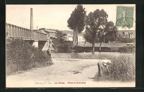 AK La Motte, Pont et Sucrerie