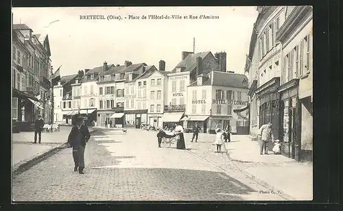 AK Breteuil, Place de l'Hôtel de Ville et Rue d'Amiens