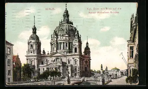 AK Berlin, Dom und Kaiser-Wilhelm-Brücke