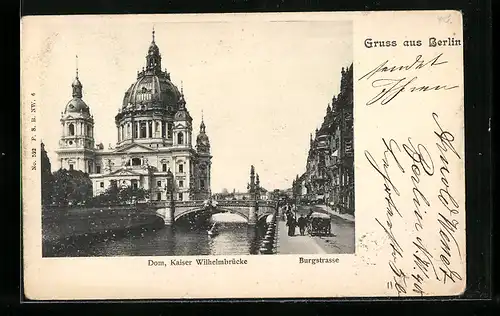 AK Berlin, Dom, Kaiser Wilhelmbrücke und Burgstrasse