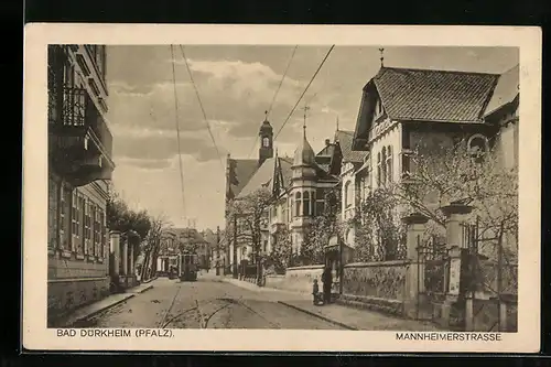 AK Bad Dürkheim / Pfalz, Mannheimerstrasse mit Strassenbahn