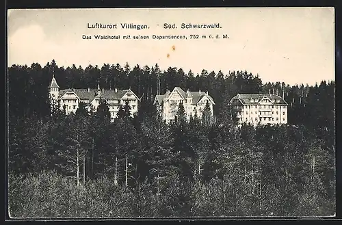 AK Villingen /Schwarzwald, Das Waldhotel mit seinen Depandencen