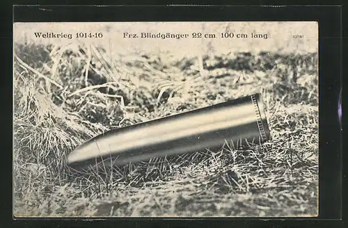 AK Französicher Blindgänger, Weltkrieg 1914-16, Munition