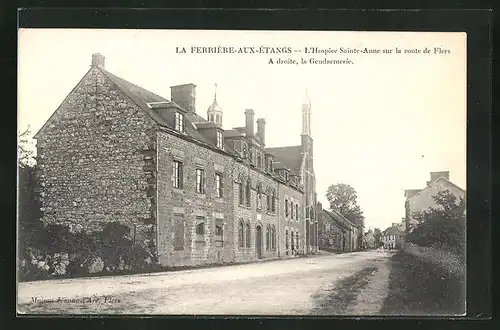 AK La Ferrière-aux-Étangs, L`Hospice Sainte-Anne sur la route de Flers, A droite la Gendarmerie