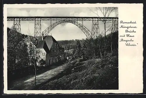 AK Remscheid, Müngstener Brücke mit Haus Bergische Schweiz